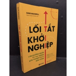 Lối tắt khởi nghiệp mới 70% ố bẩn nhẹ highlight nhiều 2022 HCM1008 Dane Maxwell MARKETING KINH DOANH