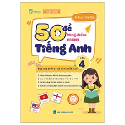 50 Đề Tăng Điểm Nhanh Tiếng Anh Lớp 4 - Đỗ Nhung, Hoàng Ngân 287602