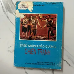 Trên Những Nẻo Đường Chiến Tranh - Nhiều tác giả