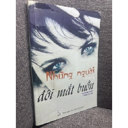 (TẶNG BOOKMARK) Những người mang đôi mắt buồn 2010 nhiều tác giả mới 70% bẩn nhẹ RBK0805 văn học Việt Nam