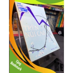 (TẶNG BOOKMARK) Trên núi cao 1979 mới 60% ố vàng tróc gáy Nhiều tác giả RBK0906 SÁCH VĂN HỌC