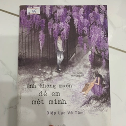 Truyện Anh không muốn để em một mình