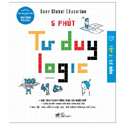 5 phút tư duy logic - Tập 1: Cơ bản - Sony Global Education 2022 New 100% HCM.PO 30325