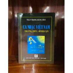Ca nhạc Việt Nam thưởng thức và bình luận - Trần Trọng Đăng Đàn