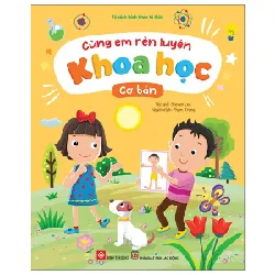 Cùng Em Rèn Luyện Khoa Học - Cơ Bản - Steven Lee