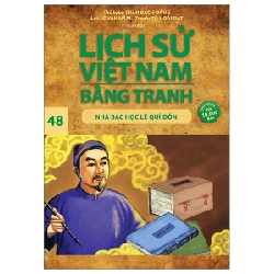 Lịch Sử Việt Nam Bằng Tranh - Tập 48: Nhà Bác Học Lê Quý Đôn - Trần Bạch Đằng, Lê Văn Năm, Tô Hoài Đạt (Mới 100%) Lịch sử, địa lí Việt Nam, NXB Trẻ - SÁCH ĐẠI HỌC