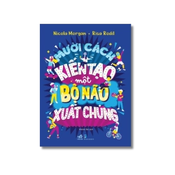 Mười cách kiến tạo một bộ não xuất chúng - Nicola Morgan