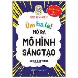 Úm Ba La! Mở Ra Mô Hình Sáng Tạo - Thiên Văn Học - Phiên Bản Galileo - Mike Barfield 293998