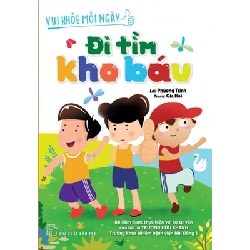 Vui khỏe mỗi ngày: Đi tìm kho báu - Phương Trinh, Lan Thương, Tiểu Ngư, Gia Hội, Bác sĩTrương Hữu Khanh 2018 New 100% HCM.PO