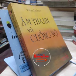 sách: Âm thanh và cuồng nộ - William Faulkner (A1)