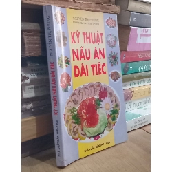 Kỹ thuật nấu ăn đãi tiệc - Nguyễn Thị Phụng 501976