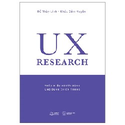 UX Research - Thấu Hiểu Người Dùng, Ung Dung Chiến Thắng - Đỗ Thùy Linh, Khúc Cẩm Huyên 189034