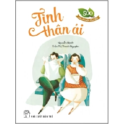 500 Câu Chuyện Đạo Đức - Tình Thân Ái - Nguyễn Hạnh, Trần Thị Thanh Nguyên (Mới 100%) Truyện thiếu nhi, NXB Trẻ - SÁCH ĐẠI HỌC
