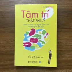 Tâm trí thật phi lý - Daniel Richardson