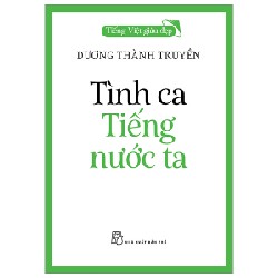 Tiếng Việt Giàu Đẹp - Tình Ca Tiếng Nước Ta - Dương Thành Truyền 150977