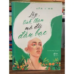 Lấy tình thâm mà đổi đầu bạc- Vãn Tình