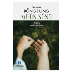 Bỗng Dưng Muốn Sống - Laurent Gounelle