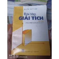 (Sách cũ SCGR) Bài Tập Giải Tích (Tập 2) - Nguyễn Thủy Thanh 2003 VAVO-AK2T4 Blogmeo090426