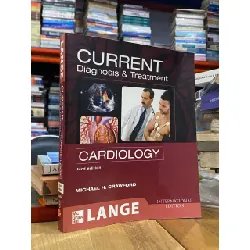 Cardiology : Current Diagnosis & Treatment - Michael H. Crawford 560752