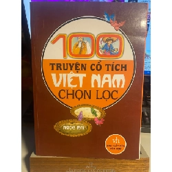 [Phiên Chợ Sách Cũ] 100 Truyện Cổ Tích Việt Nam Chọn Lọc - Ngọc Mai - NXB Văn Học 0506