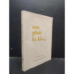 [Sách Cũ SCGR] Sao Phải Lo Lắng K.Sri.Dhammananda mới 90% (bẩn nhẹ) 2016 HCM1504 văn học