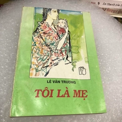 Tôi là mẹ - Lê Văn Trương