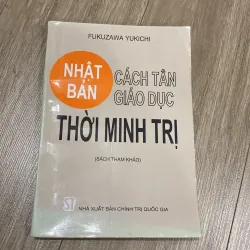 NHẬT BẢN - CẢI CÁCH GIÁO DỤC THỜI MINH TRỊ, FUKUZAWA YUKICHI (XB 1995) 1028983