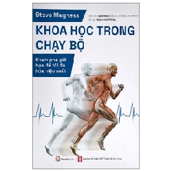 Khoa Học Trong Chạy Bộ - Khám Phá Giới Hạn Để Tối Đa Hóa Hiệu Suất - Steve Magness ASB.PO Oreka Blogmeo 230225