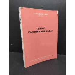 (TẶNG BOOKMARK) Lịch sử văn minh nhân loại mới 70% ố vàng bẩn 1998 RBK1008 GS. Vũ Dương Ninh LỊCH SỬ - CHÍNH TRỊ - TRIẾT HỌC