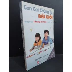 [Sách Cũ SCGR] Con cái chúng ta đều giỏi mới 80% ố bẩn bìa có mộc 2009 HCM2811 Adam Khoo và Gary Lee MẸ VÀ BÉ