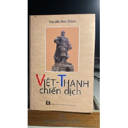 Việt - Thanh Chiến Dịch -Tác giả:Nguyễn Duy Chính -Ngày xuất bản:02-2016 -Kích thước:16 x 24 cm -NXB Văn Hóa - Văn Nghệ -Hình thức bìa:Bìa mềm -Số trang:543 -Sách lưu kho chưa qua sd