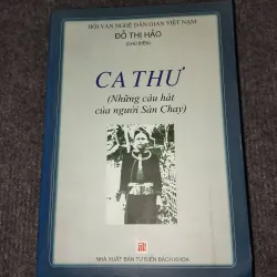 CA THƯ (NHỮNG CÂU HÁT CỦA NGƯỜI SÁN CHAY)