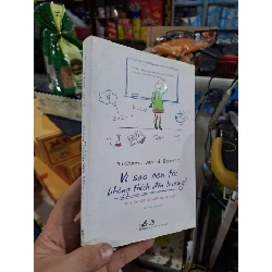 Vì Sao Con Tôi Không Thích Đến Trường? - Tìm Kiếm Một Nền Giáo Dục Ưu Việt - Richard David Precht - 2017 mới 90% - MẸ VÀ BÉ - HMT3012 750025