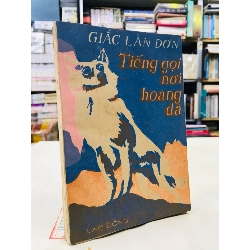 Tiếng Gọi Nơi Hoang Dã - Jack London 137403
