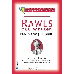 Những nhà tư tưởng lớn - Rawls trong 60 phút - Walther Ziegler