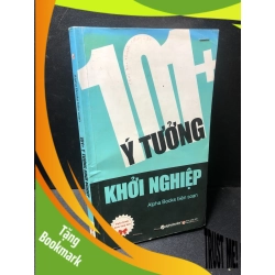 (TẶNG BOOKMARK) 101 ý tưởng khởi nghiệp 2015 new 80% (bẩn bìa, có chữ ký, mộc đỏ, chữ viết trang cuối) RBK.TN1511