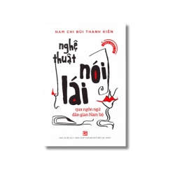 Nghệ thuật nói lái qua ngôn ngữ dân gian Nam bộ - Nam Chi Bùi Thanh Kiên