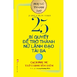 25 bí quyết để trở thành nữ lãnh đạo tài ba - Judith Humphey