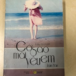 Sách Truyện Tiểu thuyết Cớ sao mãi yêu em của tác giả tâm văn văn học ngôn tình trung quốc 25990