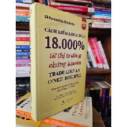 CÁCH KIẾM LỢI NHUẬN 18.000% TỪ THỊ TRƯỜNG CHỨNG KHOÁN - GIL MORALES & DR. CHIRS KACHER