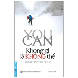 Không Gì Là Không Thể - George Matthew Adams