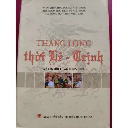 [Sách Cũ SCGR] THĂNG LONG THỜI LÊ TRỊNH - VKHXHVN - 2012 - 468 trang LỊCH SỬ - CHÍNH TRỊ - TRIẾT HỌC ANTQ0709
