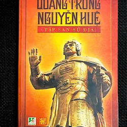 QUANG TRUNG NGUYỄN HUỆ - TẬP SAN SỬ ĐỊA (SAIGON Trước 1975)