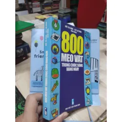 Sách: 800 Mẹo vặt trong cuộc sống hàng ngày (B1) Tác giả: Cát Lợi Bình