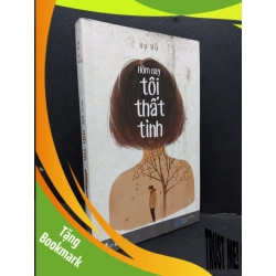 (TẶNG BOOKMARK) Hôm nay tôi thất tình mới 70% ố bẩn 2019 RBK1008 Hạ Vũ VĂN HỌC