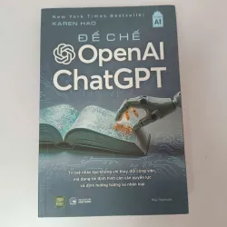 Đế Chế OpenAI ChatGPT - Karen Hao (sách mới)