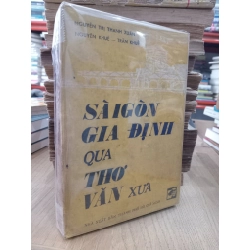 Sài Gòn Gia Định qua thơ văn xưa - Nguyễn Thị Thanh Xuân và cộng sự 524105