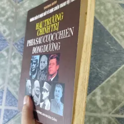 Hậu trường chính trị phía sau cuộc chiến Đông Dương - Tường Hữu 793175
