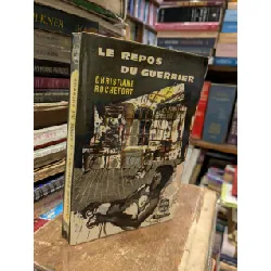 Le Repos du Guerrier - Christiane Rochefort