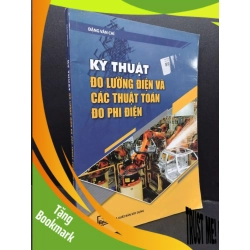 (TẶNG BOOKMARK) Kỹ thuật đo lường điện và các thuật toán đo phi điện mới 80% bẩn nhẹ 2019 RBK1209 Đặng Văn Chí KỸ NĂNG